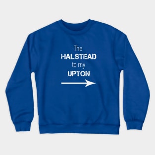 *NEW* Halstead to my Upton (Light) Crewneck Sweatshirt